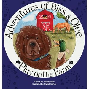 Vallier, Jessie Aventures of Biss & Olee: Play on the Farm Vallier, Jessie Aventures of Biss & Olee: Play on the Farm