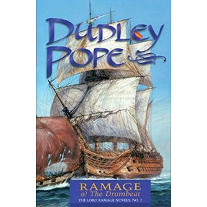 Pope, Dudley Ramage & the Drumbeat (The Lord Ramage Novels) (Volume 2): The Lord Ramage Novels Pope, Dudley Ramage & the Drumbeat (The Lord Ramage Novels) (Volume 2): The Lord Ramage Novels