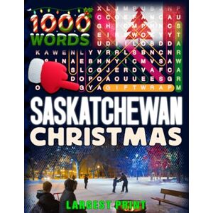 Bayi's Boundless Tales Christmas in Saskatchewan — Word Search: Traditions, Foods, Lights & Carols • large print editions (Christmas Across Canada) Bayi's Boundless Tales Christmas in Saskatchewan — Word Search: Traditions, Foods, Lights & Carols • large print editions (Christmas Across Canada)