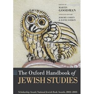 The Oxford Handbook of Jewish Studies (Oxford Handbooks in Religion and Theology) The Oxford Handbook of Jewish Studies (Oxford Handbooks in Religion and Theology)