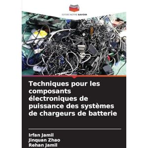 Jamil, Irfan Techniques pour les composants électroniques de puissance des systèmes de chargeurs de batterie Jamil, Irfan Techniques pour les composants électroniques de puissance des systèmes de chargeurs de batterie