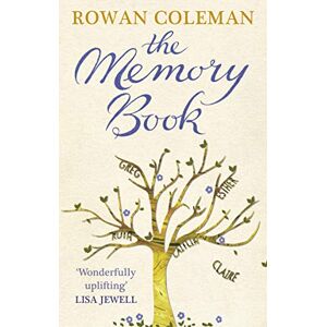 Coleman, Rowan The Memory Book: A feel-good uplifting story about what we will do for love Coleman, Rowan The Memory Book: A feel-good uplifting story about what we will do for love
