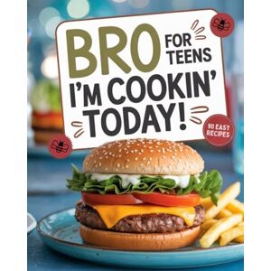 Bergmann, Finn Bro, I’m Cookin’ Today!: 90 easy recipes you’ll actually make Bergmann, Finn Bro, I’m Cookin’ Today!: 90 easy recipes you’ll actually make