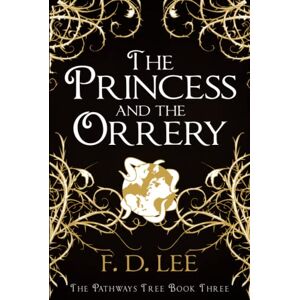 Lee The Princess And The Orrery: 3 (The Pathways Tree) Lee The Princess And The Orrery: 3 (The Pathways Tree)