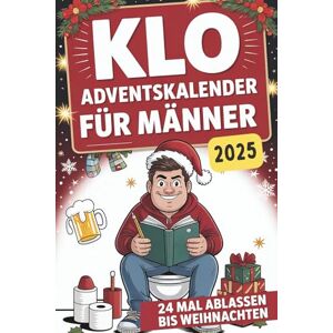 Wurst, Albert Klo Adventskalender für Männer– 24 Mal Ablassen bis Weihnachten: 24 Tage Rätsel, Flachwitze, Ausreden & Klo-Spaß – das witzige Geschenk für Männer mit Humor Wurst, Albert Klo Adventskalender für Männer– 24 Mal Ablassen bis Weihnachten: 24 Tage Rätsel, Flachwitze, Ausreden & Klo-Spaß – das witzige Geschenk für Männer mit Humor