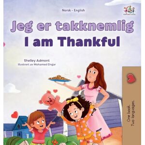 Admont, Shelley I am Thankful (Norwegian English Bilingual Children's Book) (Norwegian English Bilingual Collection) Admont, Shelley I am Thankful (Norwegian English Bilingual Children's Book) (Norwegian English Bilingual Collection)