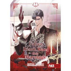 Father, I don't Want this Marriage T02 Father, I don't Want this Marriage T02