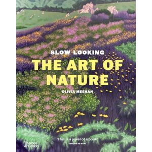 Meehan, Olivia Slow Looking: The Art of Nature Meehan, Olivia Slow Looking: The Art of Nature