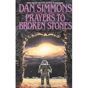 Simmons, Dan Prayers to Broken Stones: Stories Simmons, Dan Prayers to Broken Stones: Stories