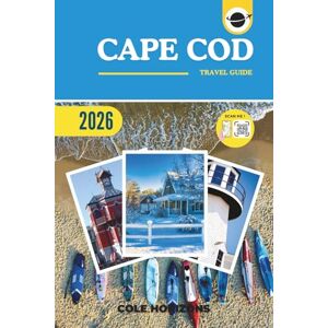 Horizons, Cole Cape Cod Travel Guide: Plan, Explore, and Experience the Trip of a Lifetime (Gray Version) Horizons, Cole Cape Cod Travel Guide: Plan, Explore, and Experience the Trip of a Lifetime (Gray Version)