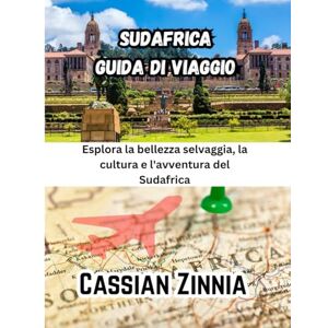 Zinnia, Cassian Sudafrica Guida di viaggio 2025: Esplora la bellezza selvaggia, la cultura e l'avventura del Sudafrica Zinnia, Cassian Sudafrica Guida di viaggio 2025: Esplora la bellezza selvaggia, la cultura e l'avventura del Sudafrica