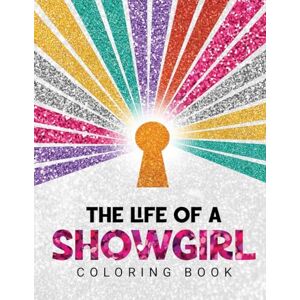 Tints, Tay The Life of A Showgirl Coloring Book: 45+ Dazzling Pages Inspired by the Next Taylor Era Featuring Showgirl Designs, Track Titles & Star Moments ... Teens & Kids 8–12 (The Next Era Collection) Tints, Tay The Life of A Showgirl Coloring Book: 45+ Dazzling Pages Inspired by the Next Taylor Era Featuring Showgirl Designs, Track Titles & Star Moments ... Teens & Kids 8–12 (The Next Era Collection)