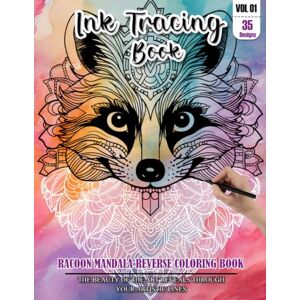 CONNER, GARDNER Ink Tracing Book for Adults: Stress relief reverse Racoon Mandala ink tracing book for adults: mindfully Follow white lines to Uncover 35 Racoon ... pages a perfect gift for Racoon lovers(Vol-1) CONNER, GARDNER Ink Tracing Book for Adults: Stress relief reverse Racoon Mandala ink tracing book for adults: mindfully Follow white lines to Uncover 35 Racoon ... pages a perfect gift for Racoon lovers(Vol-1)
