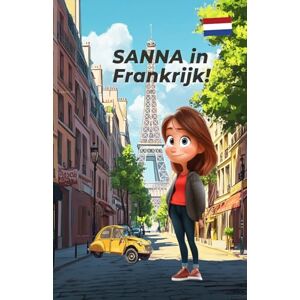 Paulitsch, Berndl SANNA in Frankrijk!: Kleur- en leerboek voor kinderen vanaf 8 jaar Paulitsch, Berndl SANNA in Frankrijk!: Kleur- en leerboek voor kinderen vanaf 8 jaar