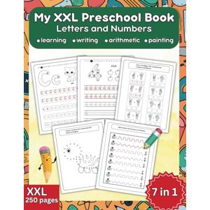 Ilios My XXL Preschool Book: Learn To Write The First Letters And Numbers, Tracing Worksheet, Arithmetic Tasks, Painting And Coloring By Numbers;: From 4 ... Elementary School (Preschool exercise books) Ilios My XXL Preschool Book: Learn To Write The First Letters And Numbers, Tracing Worksheet, Arithmetic Tasks, Painting And Coloring By Numbers;: From 4 ... Elementary School (Preschool exercise books)