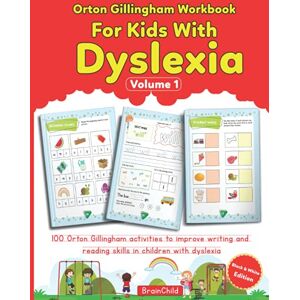 BrainChild Orton Gillingham Workbook For Kids With Dyslexia. 100 Orton Gillingham activities to improve writing and reading skills in children with dyslexia. Volume 1. Black & White Edition. BrainChild Orton Gillingham Workbook For Kids With Dyslexia. 100 Orton Gillingham activities to improve writing and reading skills in children with dyslexia. Volume 1. Black & White Edition.