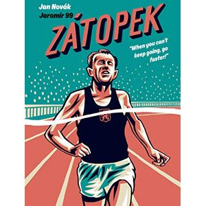 Novák, Jan Zátopek: When you can’t keep going, go faster! Novák, Jan Zátopek: When you can’t keep going, go faster!