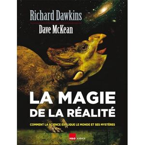 Dawkins, Richard La magie de la réalité comment la science explique le monde et ses mystères Dawkins, Richard La magie de la réalité comment la science explique le monde et ses mystères