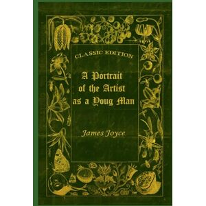 Joyce, James A Portrait of the Artist as a Young Man: With original illustrations Joyce, James A Portrait of the Artist as a Young Man: With original illustrations