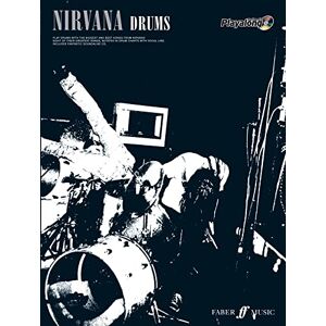 Nirvana : Drums (Authentic Playalong): Eight of Their Biggest Songs Nirvana : Drums (Authentic Playalong): Eight of Their Biggest Songs
