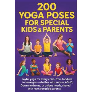 Mumma, Autism 200 Yoga Poses for Special Child & Parents: Step by Step, carefully curated Yoga Poses for every kids from Toddlers to Teenagers including Autism & ... Speech, and Occupational Therapies for Home) Mumma, Autism 200 Yoga Poses for Special Child & Parents: Step by Step, carefully curated Yoga Poses for every kids from Toddlers to Teenagers including Autism & ... Speech, and Occupational Therapies for Home)