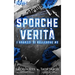 James, Tate Sporche verità (I ragazzi di Bellerose) James, Tate Sporche verità (I ragazzi di Bellerose)