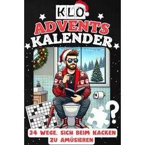 ZEN, Max Klo Adventskalender: 24 Wege, sich beim Kacken zu amüsieren Lustiges Buch mit Rätseln, Sprüchen & Spielen fürs stille Örtchen – originelles Weihnachtsgeschenk für Männer & Frauen ZEN, Max Klo Adventskalender: 24 Wege, sich beim Kacken zu amüsieren Lustiges Buch mit Rätseln, Sprüchen & Spielen fürs stille Örtchen – originelles Weihnachtsgeschenk für Männer & Frauen