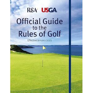 R&A, R&A Official Guide to the Rules of Golf R&A, R&A Official Guide to the Rules of Golf