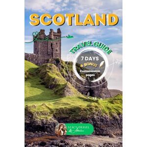 Adventure, Stacy Travel & Scotland 7-Day Itinerary & Travel Guide: Explore Edinburgh, Loch Lomond, Glencoe, Isle of Skye, Loch Ness & Cairngorms Adventure, Stacy Travel & Scotland 7-Day Itinerary & Travel Guide: Explore Edinburgh, Loch Lomond, Glencoe, Isle of Skye, Loch Ness & Cairngorms
