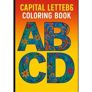 iz, MR Gam Capital Letters Coloring Book: Fun Learning Activity for Kids to Master the Alphabet Through Creative Coloring iz, MR Gam Capital Letters Coloring Book: Fun Learning Activity for Kids to Master the Alphabet Through Creative Coloring