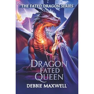 Maxwell, Debbie DRAGON FATED QUEEN: Where Scars Forge a Crown (The Fated Dragon Series) Maxwell, Debbie DRAGON FATED QUEEN: Where Scars Forge a Crown (The Fated Dragon Series)