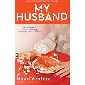 Ventura, Maud My Husband: ‘A gripping read’ Sunday Times Ventura, Maud My Husband: ‘A gripping read’ Sunday Times