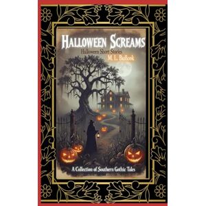 Bullock, M. L. Halloween Screams: Horror Anthology Bullock, M. L. Halloween Screams: Horror Anthology