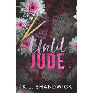 SHANDWICK, K.L. UNTIL JUDE (Pulsetones Rock Gods) SHANDWICK, K.L. UNTIL JUDE (Pulsetones Rock Gods)