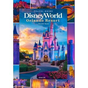 Barnes, Alexander Disneyworld Orlando Resort: A complete Travel Guide for adventure Lovers and enthusiasts with maps, pictures and full content (Itineraries ,tips, etc) ... Theme Parks Travel Adventure Guides) Barnes, Alexander Disneyworld Orlando Resort: A complete Travel Guide for adventure Lovers and enthusiasts with maps, pictures and full content (Itineraries ,tips, etc) ... Theme Parks Travel Adventure Guides)