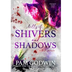 Godwin, Pam Hills of Shivers and Shadows: 1 (Frozen Fate) Godwin, Pam Hills of Shivers and Shadows: 1 (Frozen Fate)