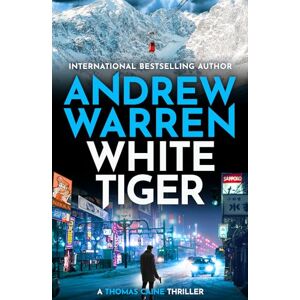 Warren, Andrew White Tiger: A BRAND NEW edge-of-your-seat thriller for readers who love Vince Flynn (A Thomas Caine Thriller, 6) Warren, Andrew White Tiger: A BRAND NEW edge-of-your-seat thriller for readers who love Vince Flynn (A Thomas Caine Thriller, 6)