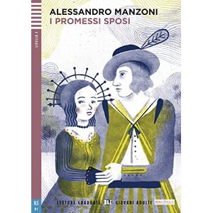 Manzoni, Alessandro I Promessi Sposi: Mit Audio via ELI Link-App. mit Audio via ELI Link-App Manzoni, Alessandro I Promessi Sposi: Mit Audio via ELI Link-App. mit Audio via ELI Link-App