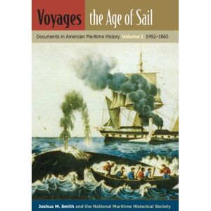 University Press of Florida Voyages, the Age of Sail: Documents in American Maritime History, Volume I, 1492-1865 (New Perspectives on Maritime History and Nautical Archaeology Book 1) University Press of Florida Voyages, the Age of Sail: Documents in American Maritime History, Volume I, 1492-1865 (New Perspectives on Maritime History and Nautical Archaeology Book 1)