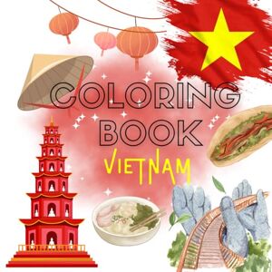 Editions, Wonder Books Vietnam Coloring Book – 40 Beautiful Designs of Culture, Food, and Landmarks: Relaxing Coloring Pages of Temples, Street Life, Lanterns & Nature from Vietnam (Coloring Book Travel around the World) Editions, Wonder Books Vietnam Coloring Book – 40 Beautiful Designs of Culture, Food, and Landmarks: Relaxing Coloring Pages of Temples, Street Life, Lanterns & Nature from Vietnam (Coloring Book Travel around the World)