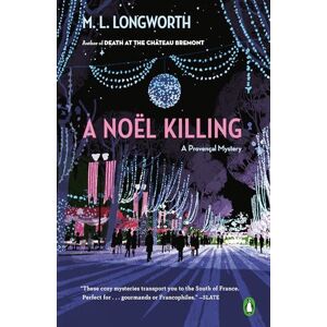 Longworth, M. L. A Noël Killing: 8 (Provençal Mystery) Longworth, M. L. A Noël Killing: 8 (Provençal Mystery)