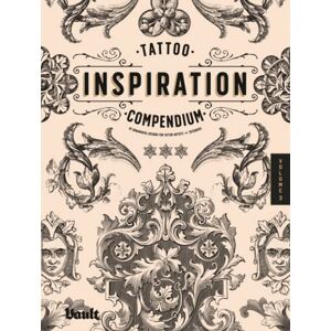 James, Kale Tattoo Inspiration Compendium of Ornamental Designs for Tattoo Artists and Designers: A Reference Book of Filigree, Flourishes and Ornamentation James, Kale Tattoo Inspiration Compendium of Ornamental Designs for Tattoo Artists and Designers: A Reference Book of Filigree, Flourishes and Ornamentation