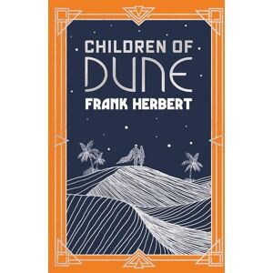 Herbert, Frank Children Of Dune: The inspiration for the blockbuster film Herbert, Frank Children Of Dune: The inspiration for the blockbuster film
