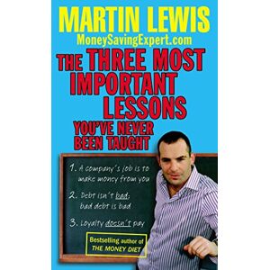 Lewis, Martin The Three Most Important Lessons You've Never Been Taught Lewis, Martin The Three Most Important Lessons You've Never Been Taught