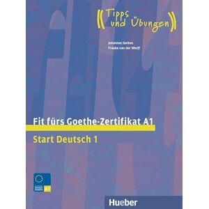 Gerbes, Johannes Fit fürs Goethe-Zertifikat A1: Start Deutsch 1.Deutsch als Fremdsprache / Lehrbuch mit Audios online Gerbes, Johannes Fit fürs Goethe-Zertifikat A1: Start Deutsch 1.Deutsch als Fremdsprache / Lehrbuch mit Audios online