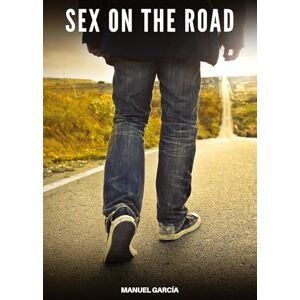 García, Manuel Sex on the Road: Explicit Gay Erotic Stories in Italian for Adults García, Manuel Sex on the Road: Explicit Gay Erotic Stories in Italian for Adults