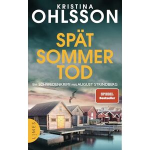 Ohlsson, Kristina Spätsommertod: Ein Schweden-Krimi mit August Strindberg Der Nr.-1-Bestseller aus Schweden Ohlsson, Kristina Spätsommertod: Ein Schweden-Krimi mit August Strindberg Der Nr.-1-Bestseller aus Schweden