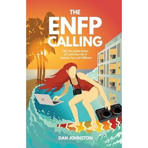 Johnston, Dan The ENFP Calling Johnston, Dan The ENFP Calling
