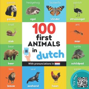 YukiBooks 100 first animals in dutch: Bilingual picture book for kids: english / dutch with pronunciations (Learn dutch) YukiBooks 100 first animals in dutch: Bilingual picture book for kids: english / dutch with pronunciations (Learn dutch)