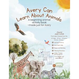 Connection, The Writing Avery Can Learn About Animals: A beginning animal book made just for Avery Connection, The Writing Avery Can Learn About Animals: A beginning animal book made just for Avery